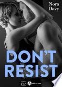 Télécharger le livre libro Don’t Resist (teaser)